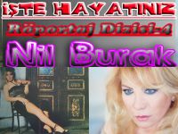 Nil Burak... SAHNEYE İLK KİM ÇIKARDI, ADINI KİM KOYDU?